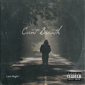 Can’t Breathe (Explicit)