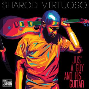 Jus' a Guy and His Guitar EP (Explicit)