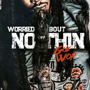 Worried Bout Nothin (Explicit)