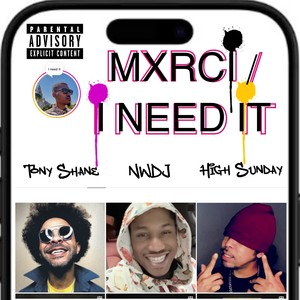 MXRCI (I Need It) [Explicit]