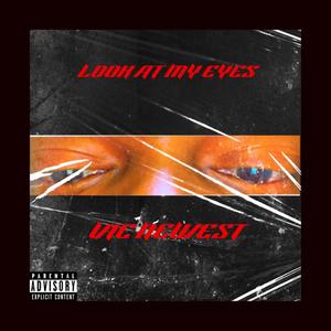 Look at my eyes (Explicit)