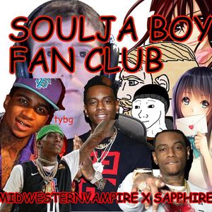 Soulja Boy Fan Club (feat. Sapphire & Dream Rats) [Explicit]