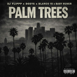 Palm Trees (Explicit)