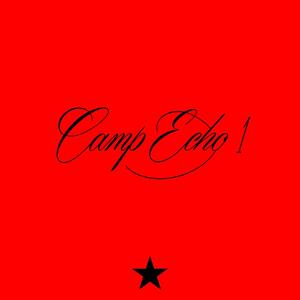 Camp Echo 1 (Explicit)