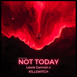 Not Today (Explicit)