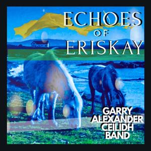 THE ECHOES OF ERISKAY