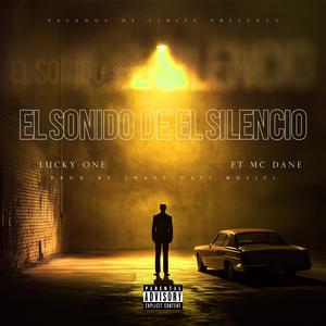 El sonido del silencio (feat. Mc Dane) [Explicit]