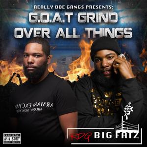 G.O.A.T GRIND OVER ALL THINGS (Explicit)