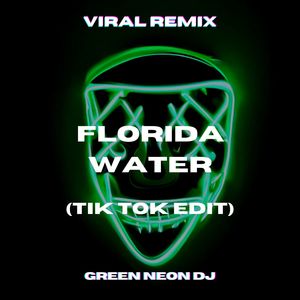 Florida Water (Tik Tok Edit) (Remix)
