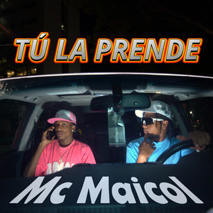 Tú La Prende (Explicit)