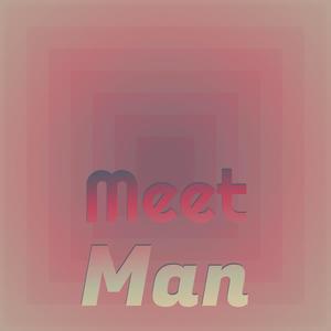 Meet Man