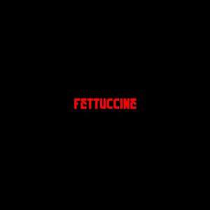Fettuccine (feat. Kurrii) (Explicit)