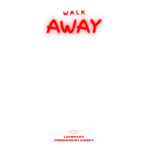 Walk Away (Explicit)