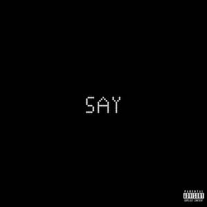 SAY (Explicit)
