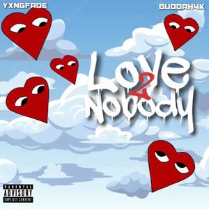 Love Nobody 2 (feat. YxngFade) (Explicit)