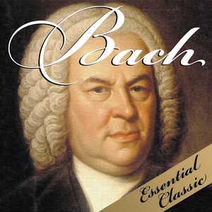 Bach: Essential Classic