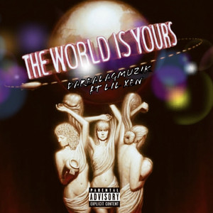 Give You Tha World (Explicit)