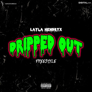 Dripped out Freestyle (Explicit)