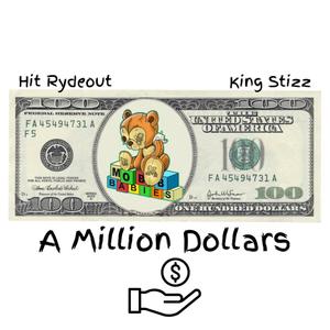 A Million Dollars (feat. Hit Rydeout) [Explicit]