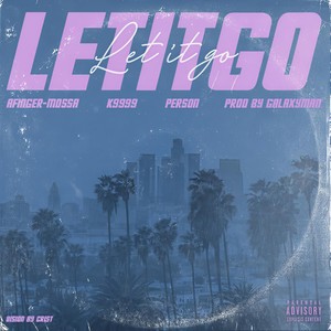 LET IT GO (Explicit)