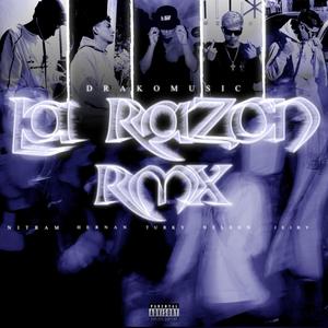 La Razon RMX (feat. Jeiby Ns, NitramSMP, Nelson & Hernan) (Explicit)