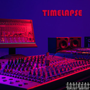 Timelapse (Explicit)