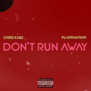 Don't run away (Explicit)