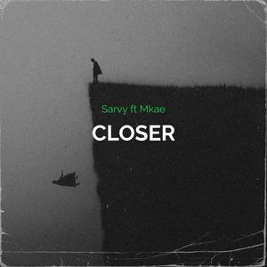 Closer (feat. Mkae)