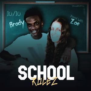 School Rulez (feat. TravelWithZoe & Brady Musiq)