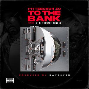 To Da Bank (feat. Lo Fat, Rocko & Yung LA) (Explicit)