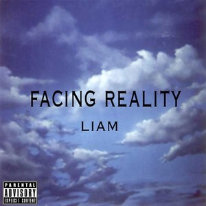 Facing Reality (Explicit)