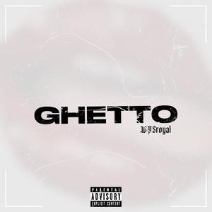 GHETTO (Explicit)