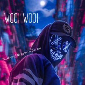 Wooi Wooi (feat. Morgano & Butcher) (Explicit)