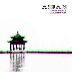 Asian Lo-fi Beats Collection