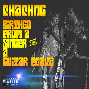 Birthed from a Singer and a Guitar Playa (Explicit)