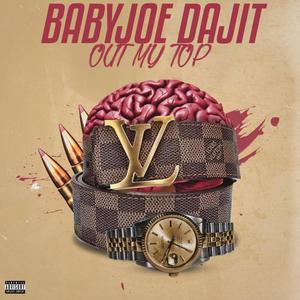 OUT MY TOP (Explicit)