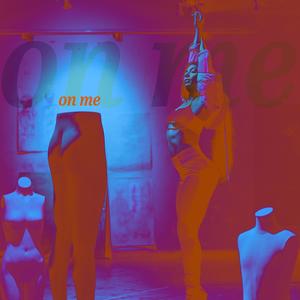 On Me (Explicit)