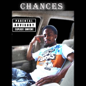 Chances(feat. K Spittah) (Explicit)