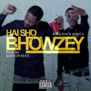Haisho Bhowzey (Original Mix|Explicit)