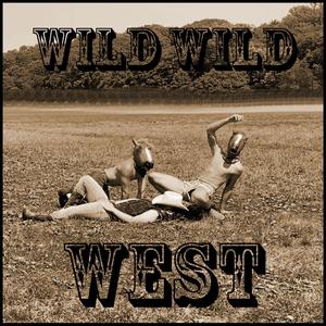 Wild Wild West (Explicit)