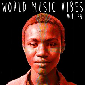 World Music Vibes Vol. 44