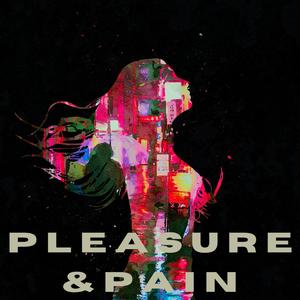 Pleasure & PaiN (feat. Mike Danger)