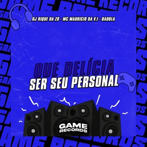 Que Delícia Ser Seu Personal (Explicit)