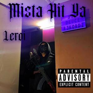 Mista Hit Ya (Explicit)