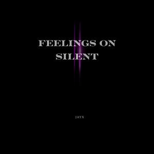 Feelings On Silent