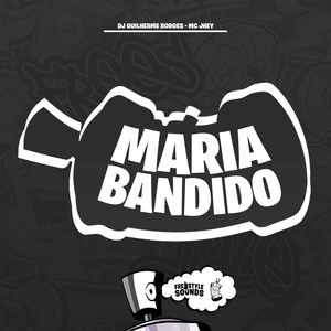 Maria Bandido (Explicit)