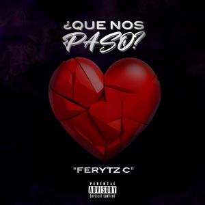 ¿Que nos paso? (Explicit)