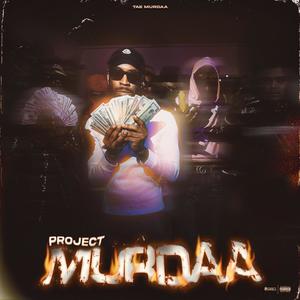 Project Murdaa (Explicit)