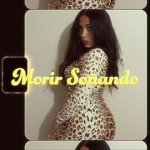Morir Soñando (Explicit)
