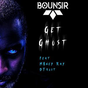 Get Ghost (feat. M8ney Ray & Dtroit) (Explicit)